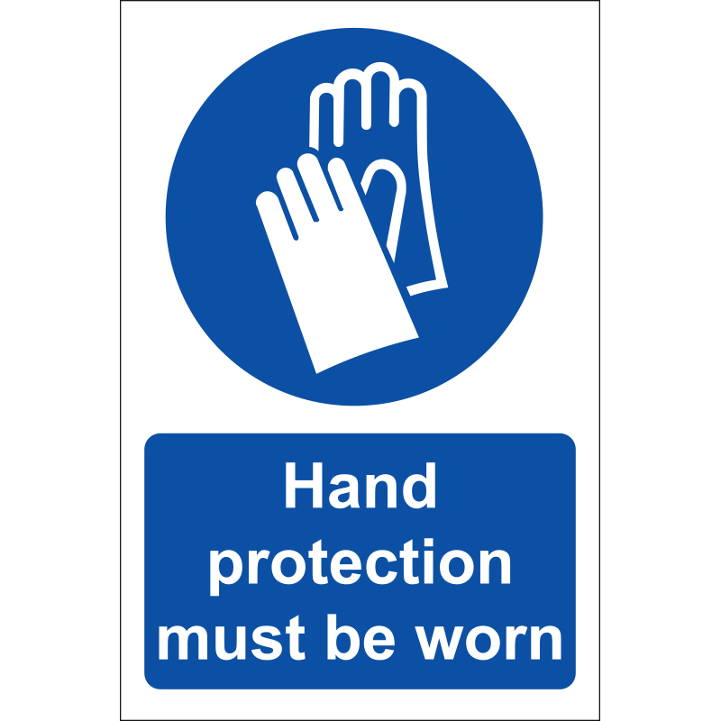 HAND PROTECTION MUST BE WORN SIGN 30CM X 25CM 