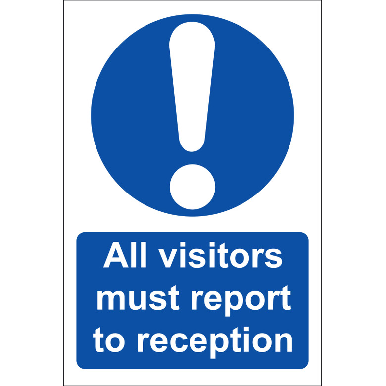All Visitors Must Report To Reception Sign, Rigid, 20x30cm