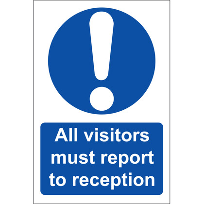 All Visitors Must Report To Reception Sign, Rigid, 20x30cm